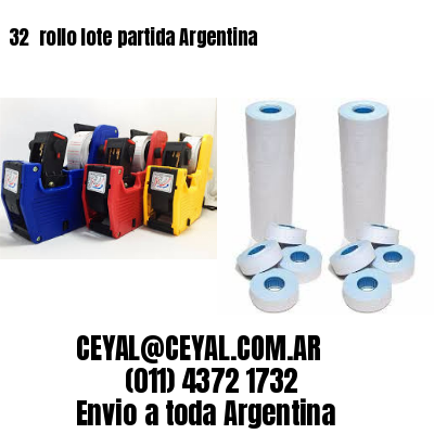 32 	rollo lote partida Argentina
