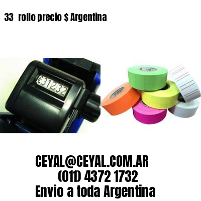 33 	rollo precio $ Argentina