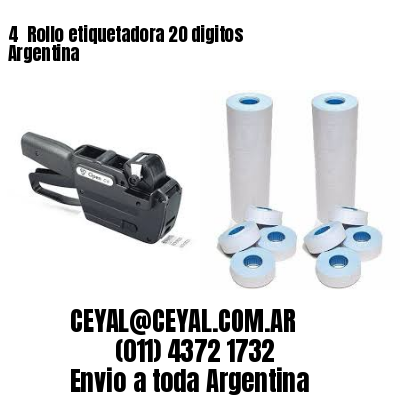 4 	Rollo etiquetadora 20 digitos Argentina