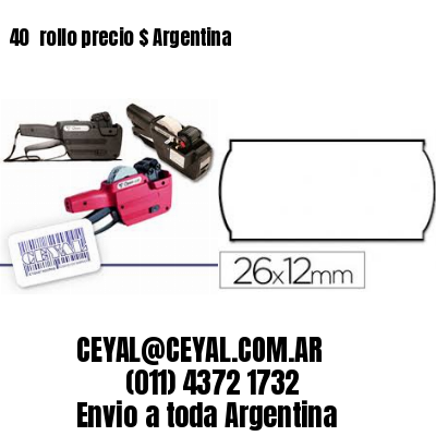 40 	rollo precio $ Argentina