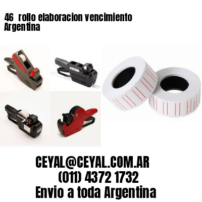 46 	rollo elaboracion vencimiento Argentina