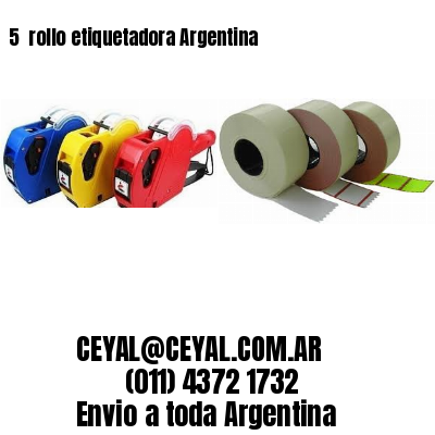 5 	rollo etiquetadora Argentina