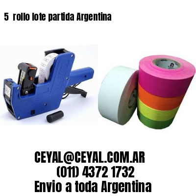5 	rollo lote partida Argentina