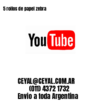  5 rollos de papel zebra