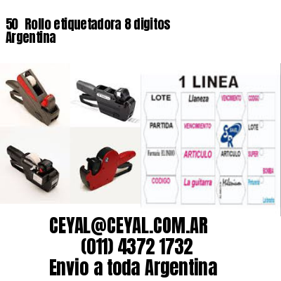 50 	Rollo etiquetadora 8 digitos Argentina