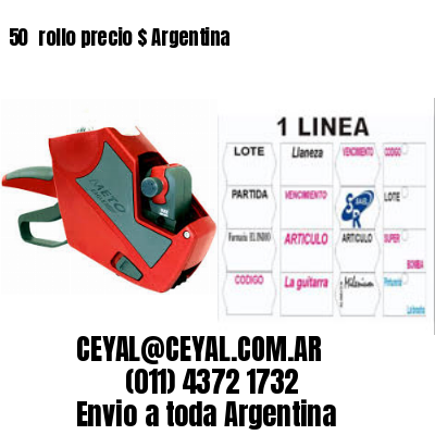 50 	rollo precio $ Argentina