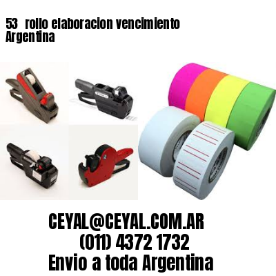 53 	rollo elaboracion vencimiento Argentina