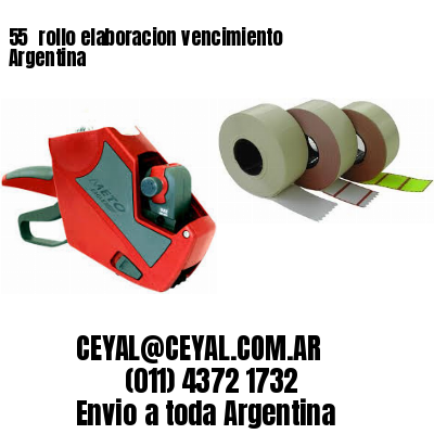55 	rollo elaboracion vencimiento Argentina