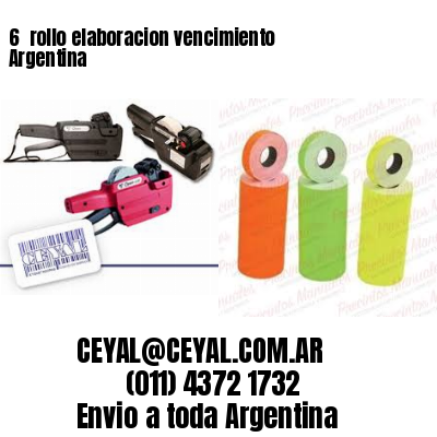 6 	rollo elaboracion vencimiento Argentina