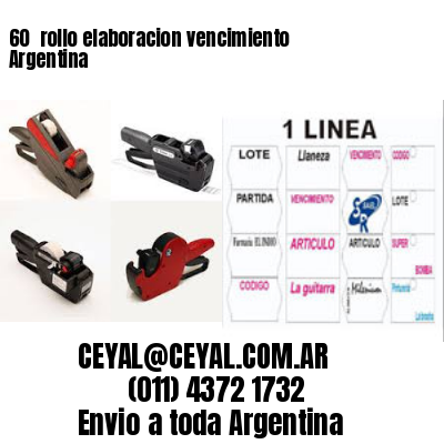 60 	rollo elaboracion vencimiento Argentina