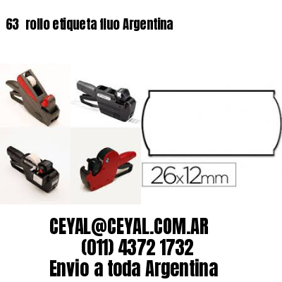 63 	rollo etiqueta fluo Argentina