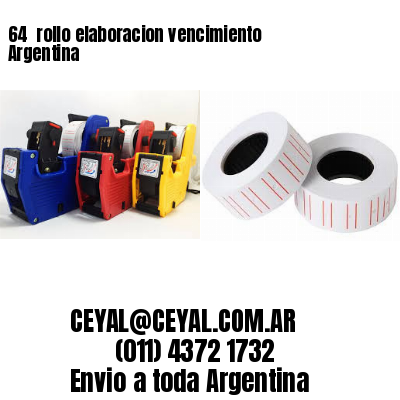 64 	rollo elaboracion vencimiento Argentina