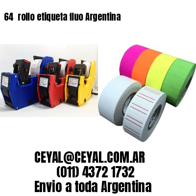 64 	rollo etiqueta fluo Argentina