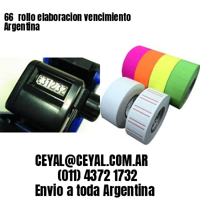 66 	rollo elaboracion vencimiento Argentina