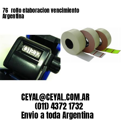 76 	rollo elaboracion vencimiento Argentina