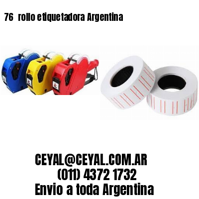 76 	rollo etiquetadora Argentina
