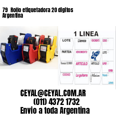 79 	Rollo etiquetadora 20 digitos Argentina