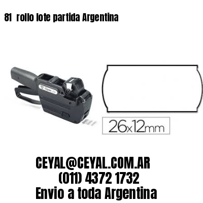81 	rollo lote partida Argentina