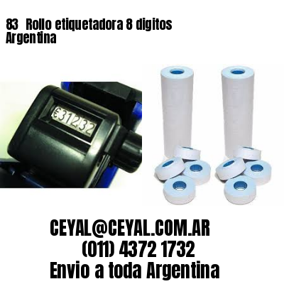 83 	Rollo etiquetadora 8 digitos Argentina