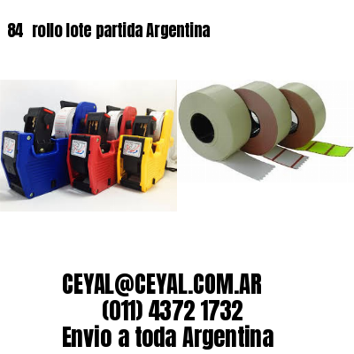 84 	rollo lote partida Argentina