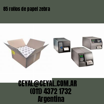 85 rollos de papel zebra