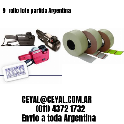 9 	rollo lote partida Argentina