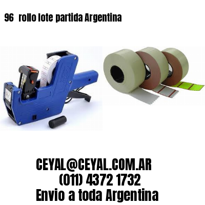 96 	rollo lote partida Argentina