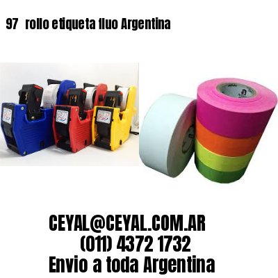97 	rollo etiqueta fluo Argentina