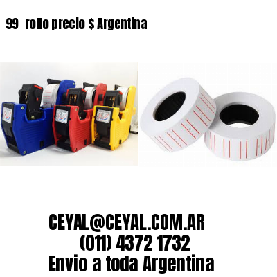 99 	rollo precio $ Argentina