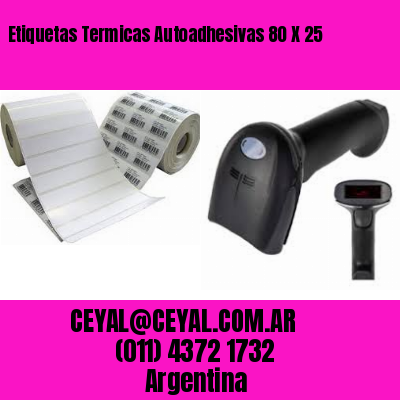 Etiquetas Termicas Autoadhesivas 80 X 25