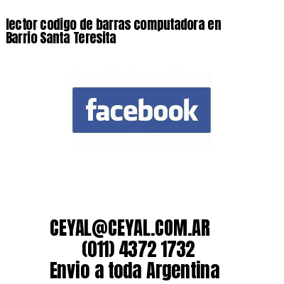 lector codigo de barras computadora en Barrio Santa Teresita