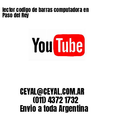 lector codigo de barras computadora en Paso del Rey