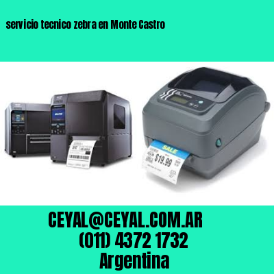 servicio tecnico zebra en Monte Castro