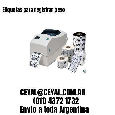Etiquetas para registrar peso