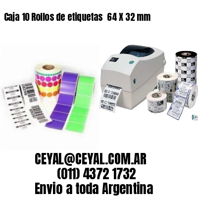 Caja 10 Rollos de etiquetas 	64 X 32 mm