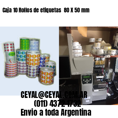 Caja 10 Rollos de etiquetas 	80 X 50 mm