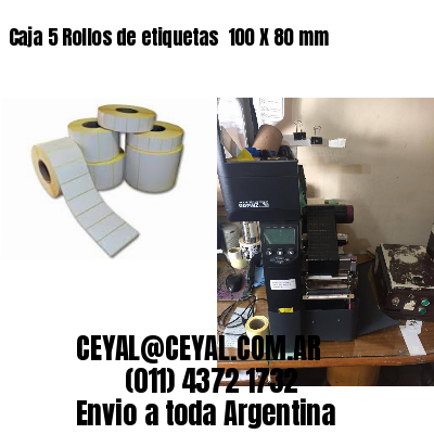 Caja 5 Rollos de etiquetas 	100 X 80 mm