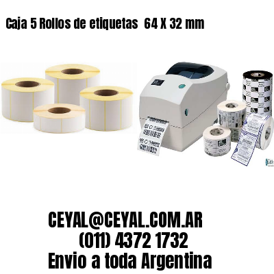 Caja 5 Rollos de etiquetas 	64 X 32 mm