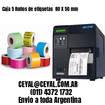 Caja 5 Rollos de etiquetas 	80 X 50 mm