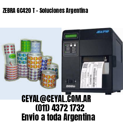 ZEBRA GC420 T – Soluciones Argentina