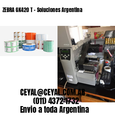 ZEBRA GK420 T – Soluciones Argentina