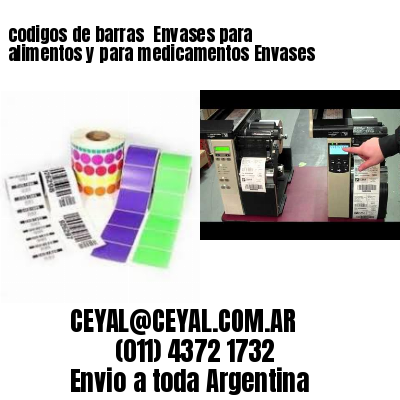 codigos de barras 	Envases para alimentos y para medicamentos Envases