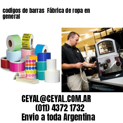 codigos de barras 	Fábrica de ropa en general