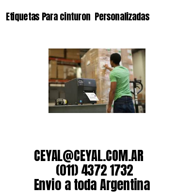 Etiquetas Para cinturon  Personalizadas