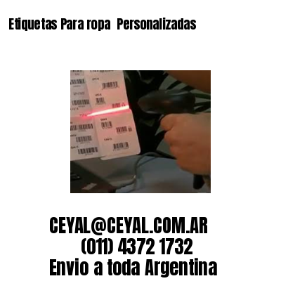 Etiquetas Para ropa  Personalizadas