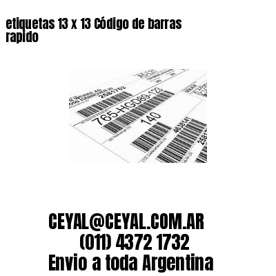etiquetas 13 x 13 Código de barras rapido