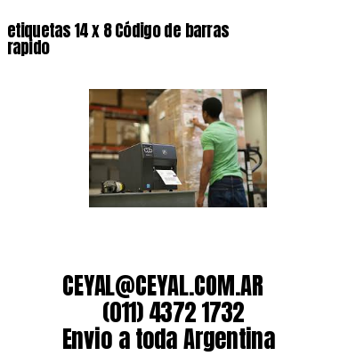 etiquetas 14 x 8 Código de barras rapido