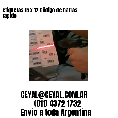 etiquetas 15 x 12 Código de barras rapido