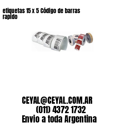 etiquetas 15 x 5 Código de barras rapido