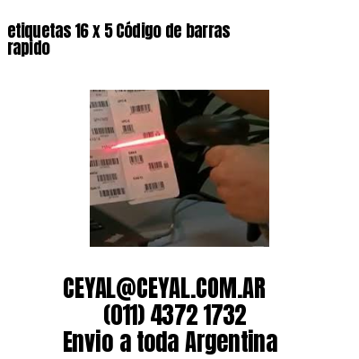 etiquetas 16 x 5 Código de barras rapido